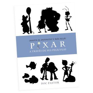 Libro ¡Hasta el infinito y más allá! Pixar a través de sus películas